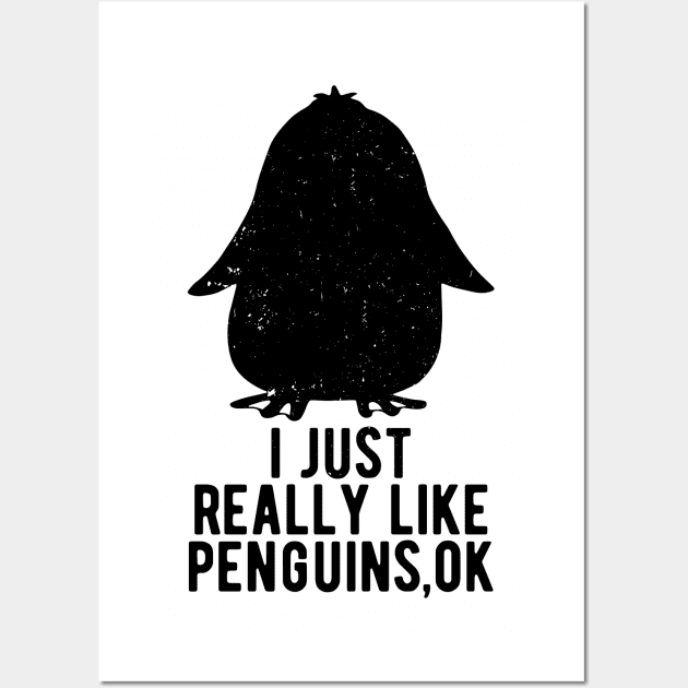 Retro vintage I Just Really Like Penguins OK Animal Lover Wall Art by Gaming champion